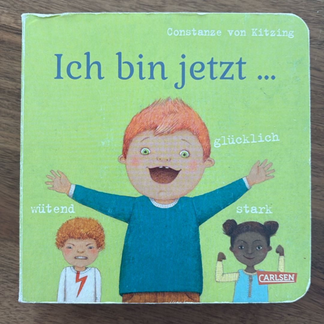Ich bin jetzt ... glücklich, wütend, stark