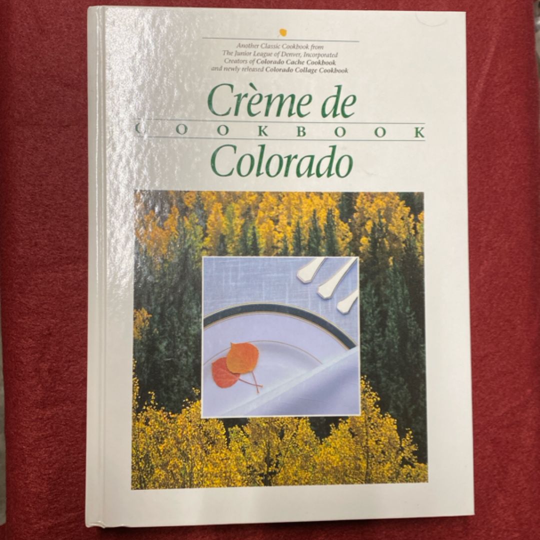 Creme de Colorado Cookbook