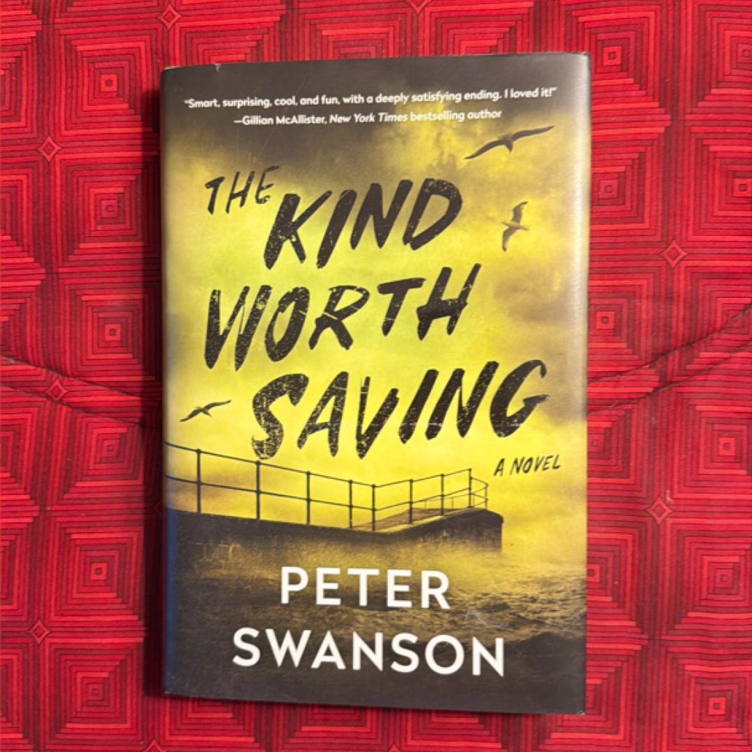 The Kind Worth Saving by Peter Swanson