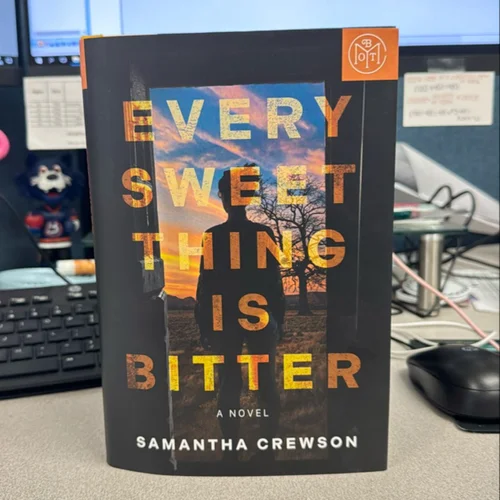 Every Sweet Thing Is Bitter