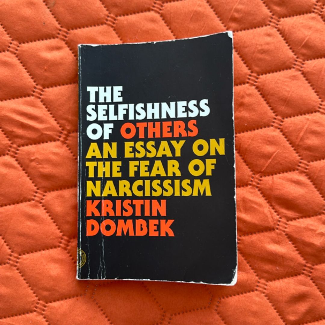 The Selfishness of Others