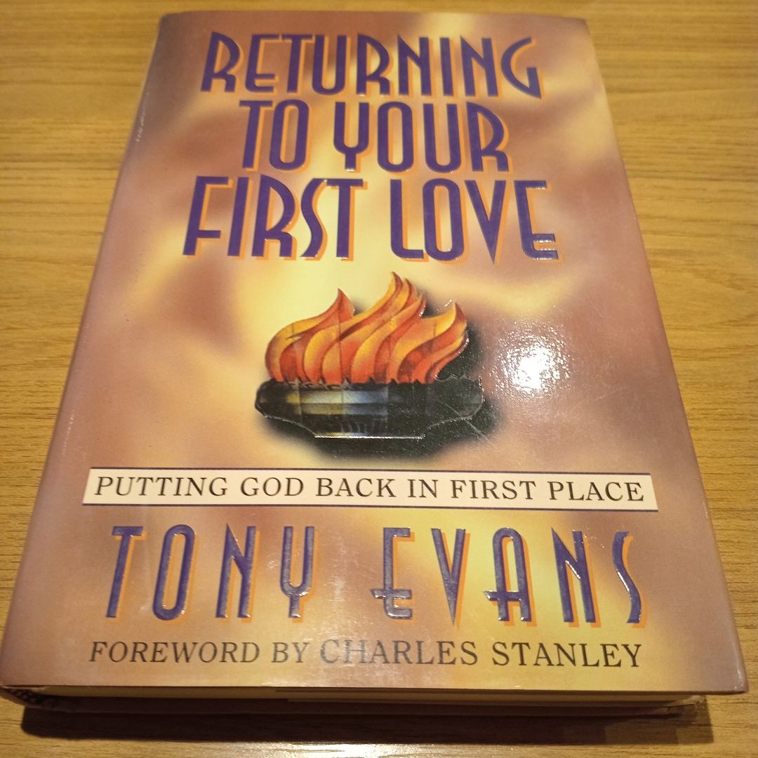 Returning to Your First Love (First Edition)
