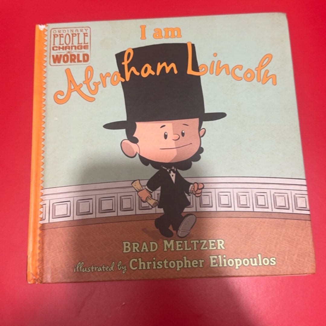 I Am Abraham Lincoln