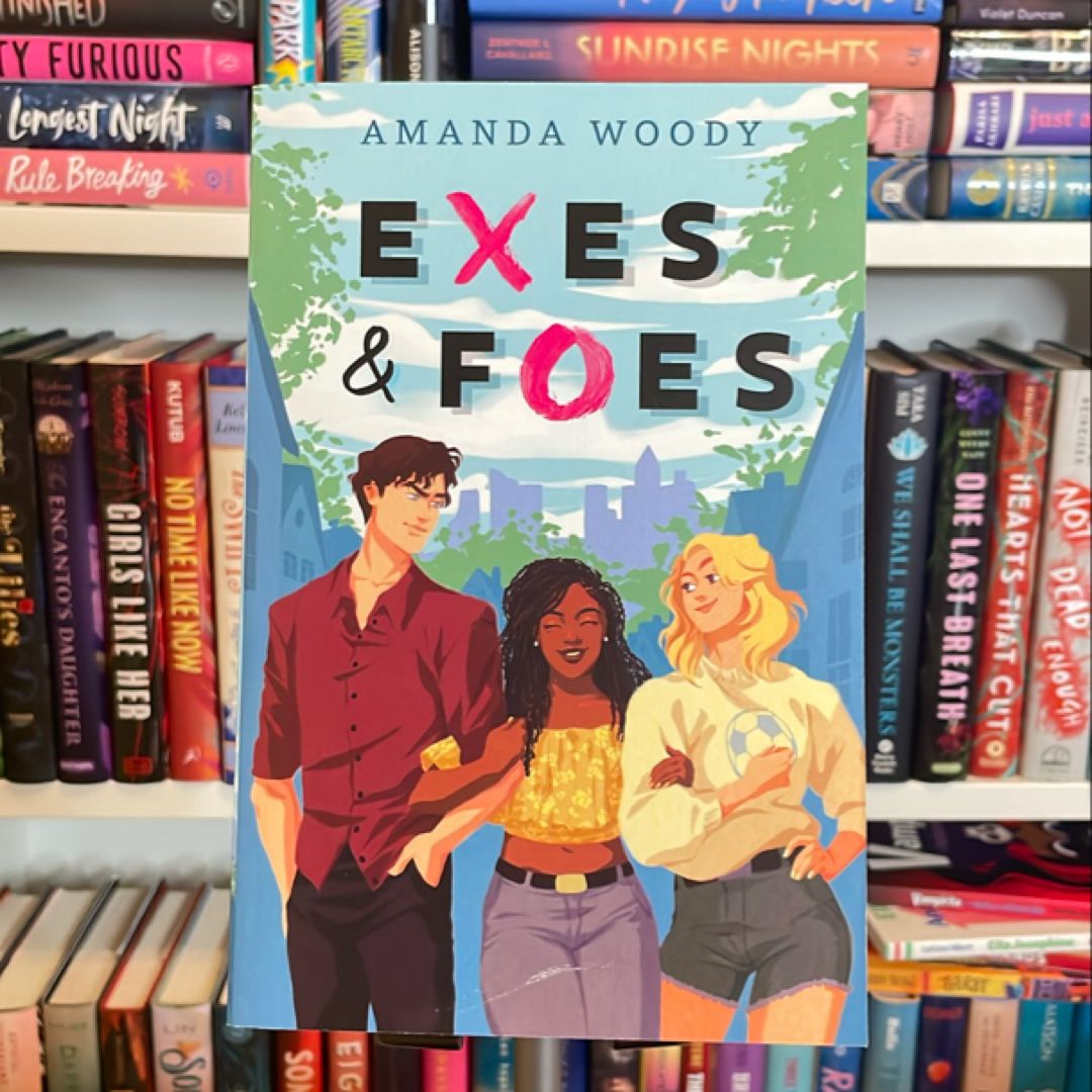Exes and Foes