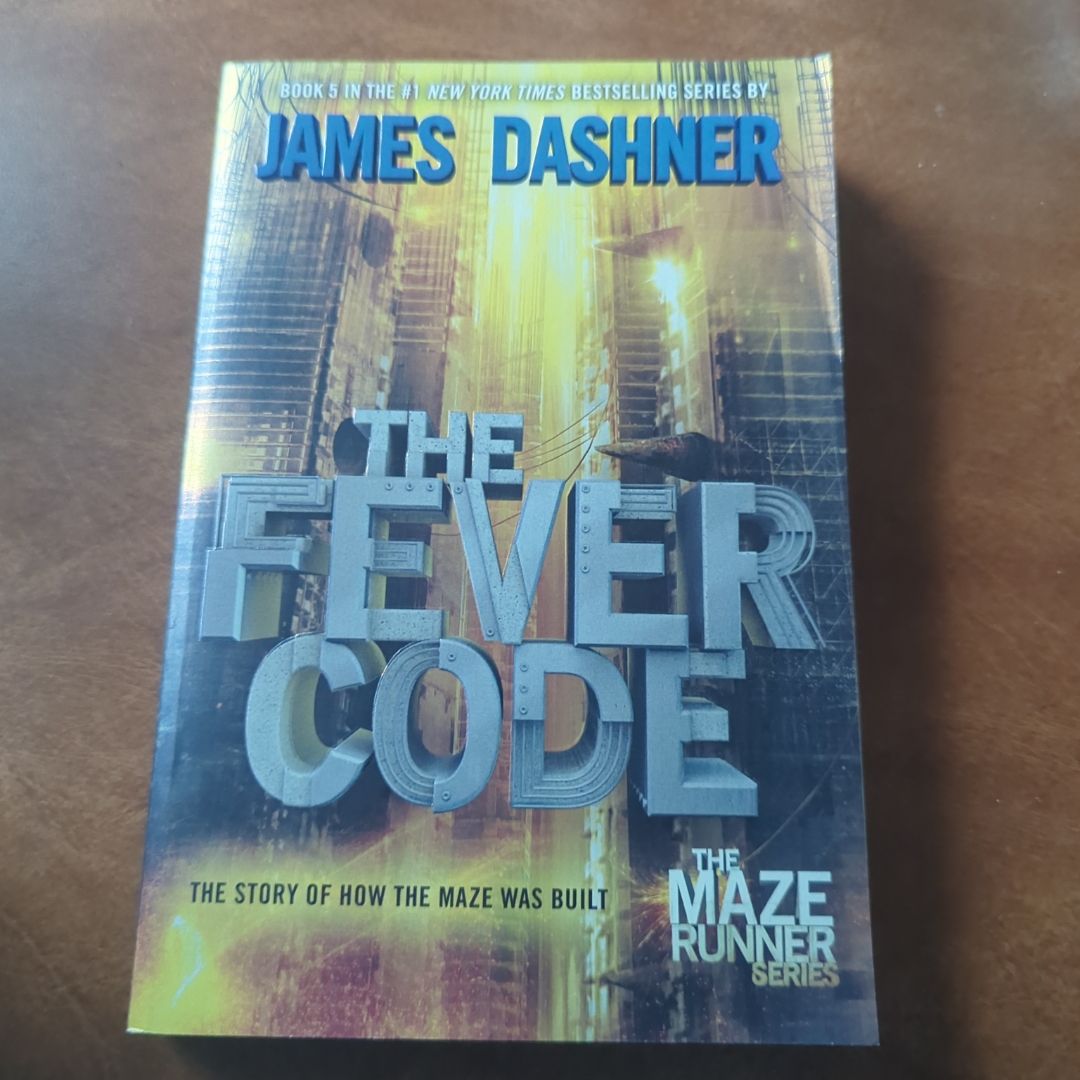 The Fever Code (Maze Runner, Book Five; Prequel)