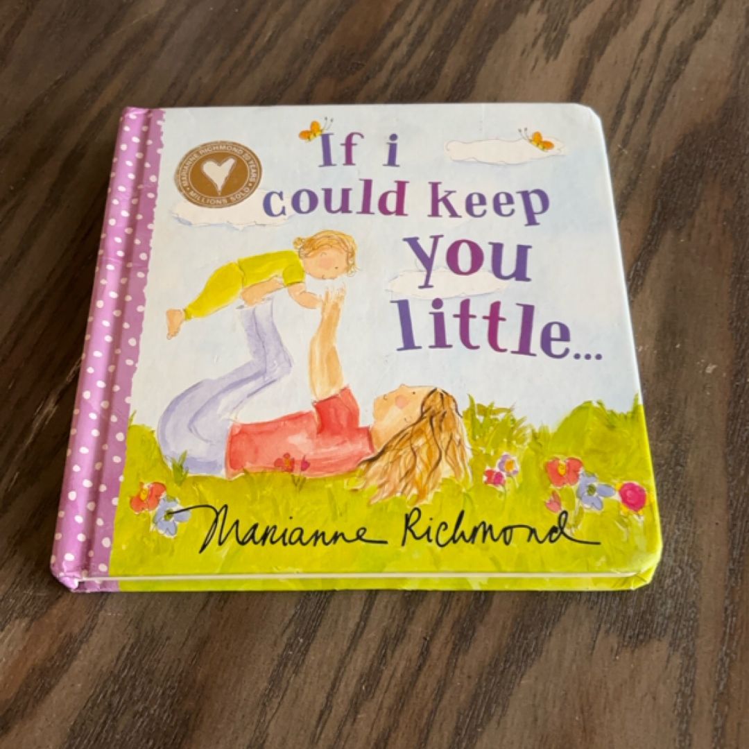 If I Could Keep You Little...