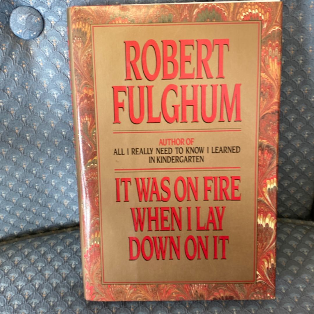 It Was On Fire When I Lay Down On It