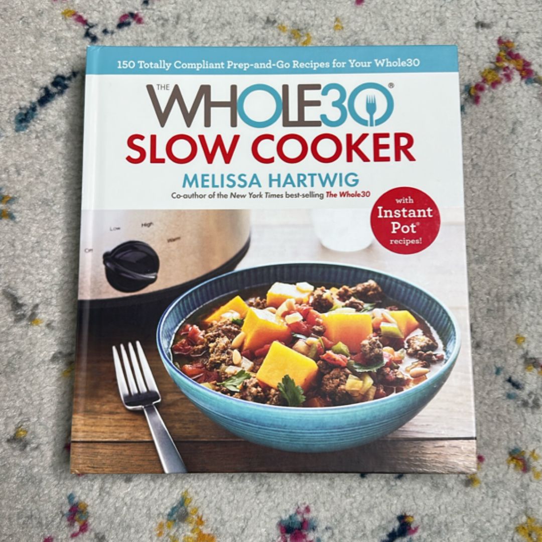 The Whole30 Slow Cooker