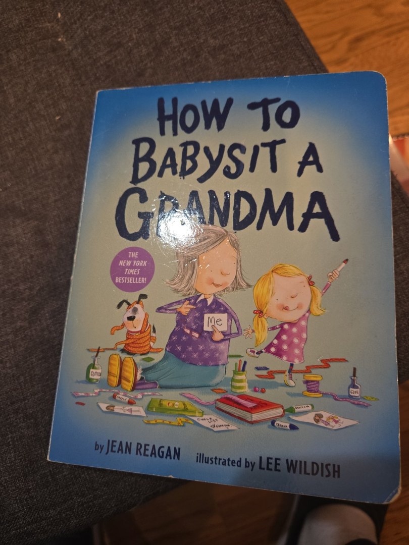 How to Babysit a Grandma
