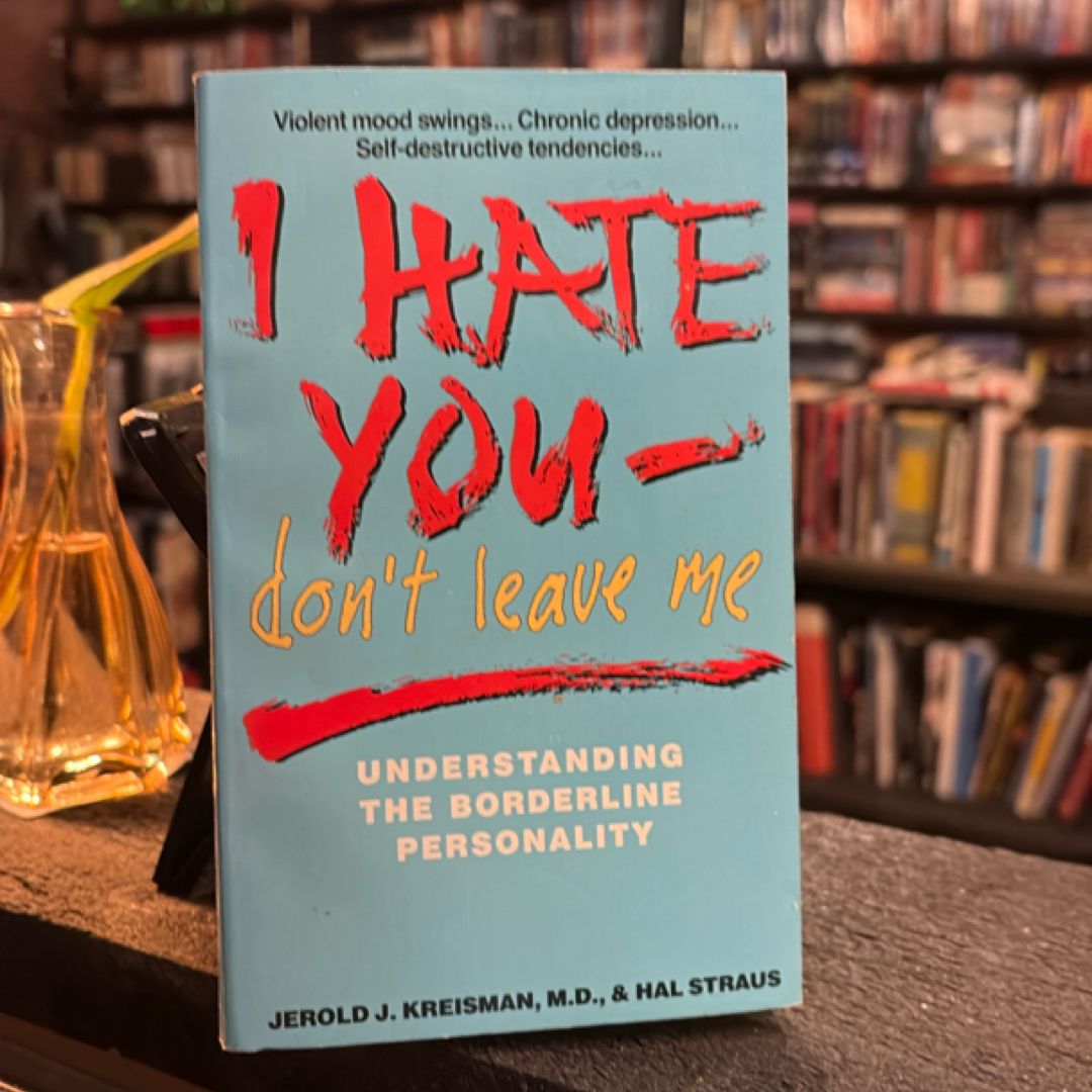 I Hate You--Don't Leave Me
