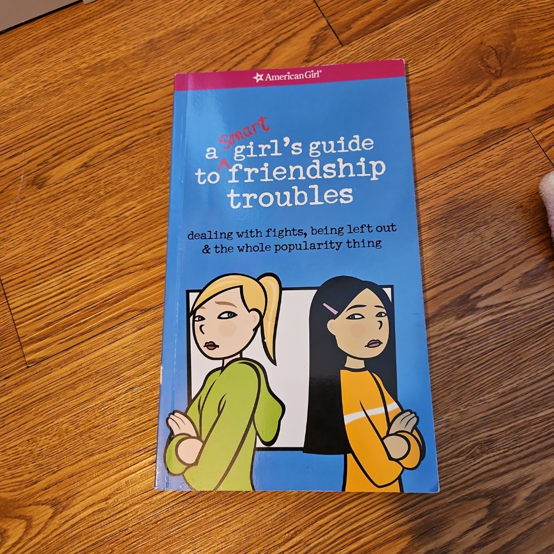 A Smart Girl's Guide to Friendship Troubles