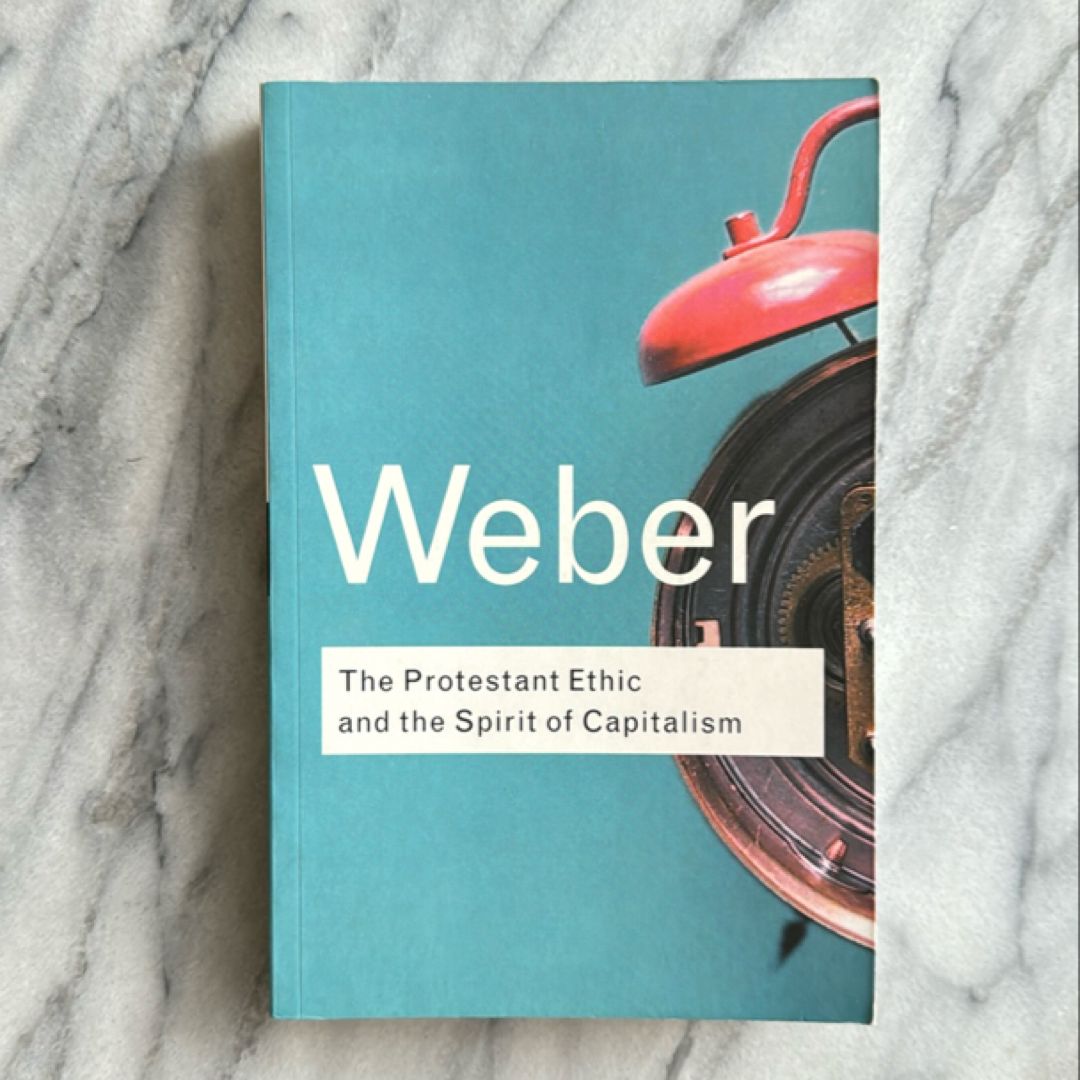 The Protestant Ethic and the Spirit of Capitalism