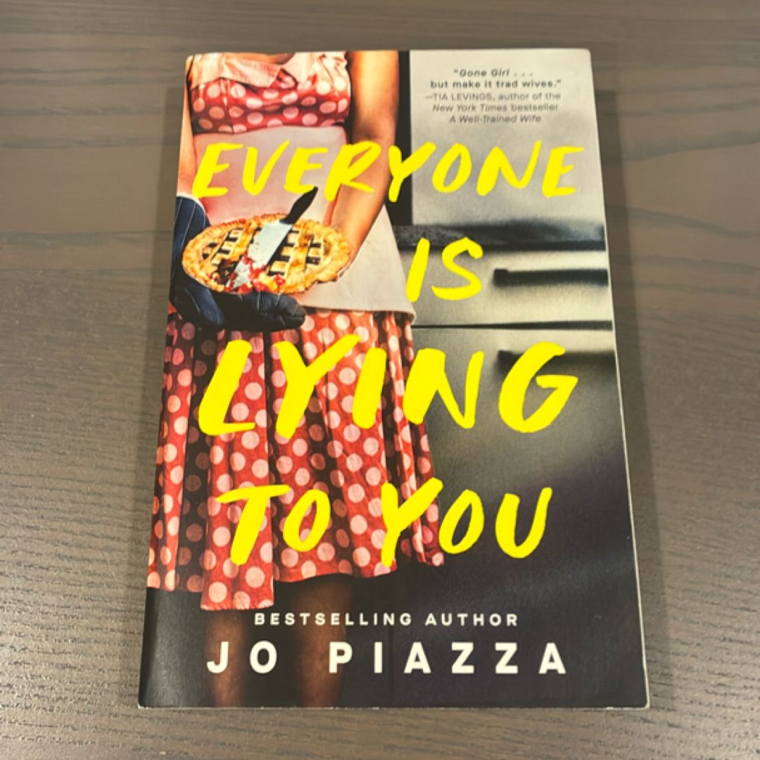 Everyone Is Lying to You