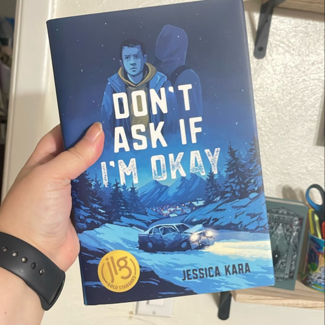 Don't Ask If I'm Okay