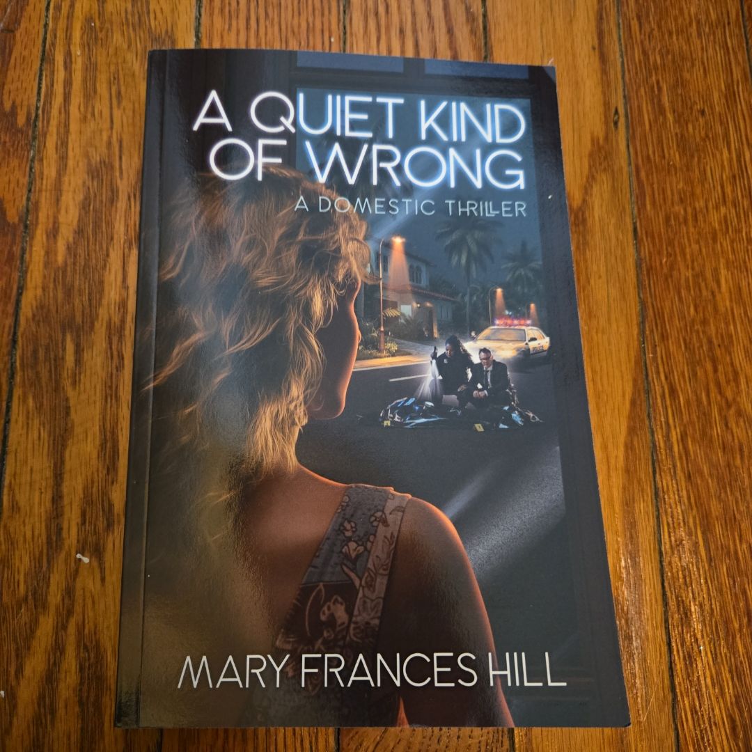 A Quiet Kind of Wrong: A Domestic Thriller