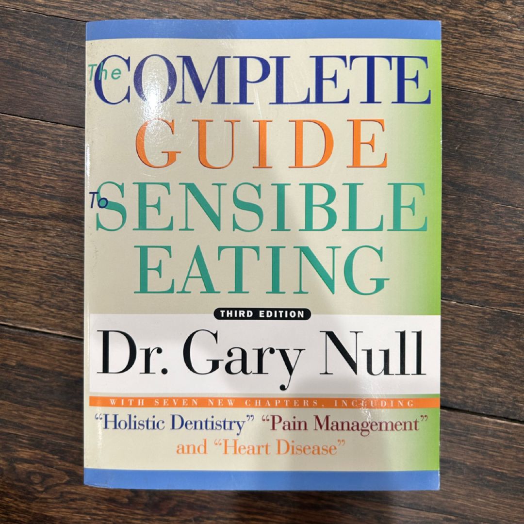 The Complete Guide to Sensible Eating by Gary Null