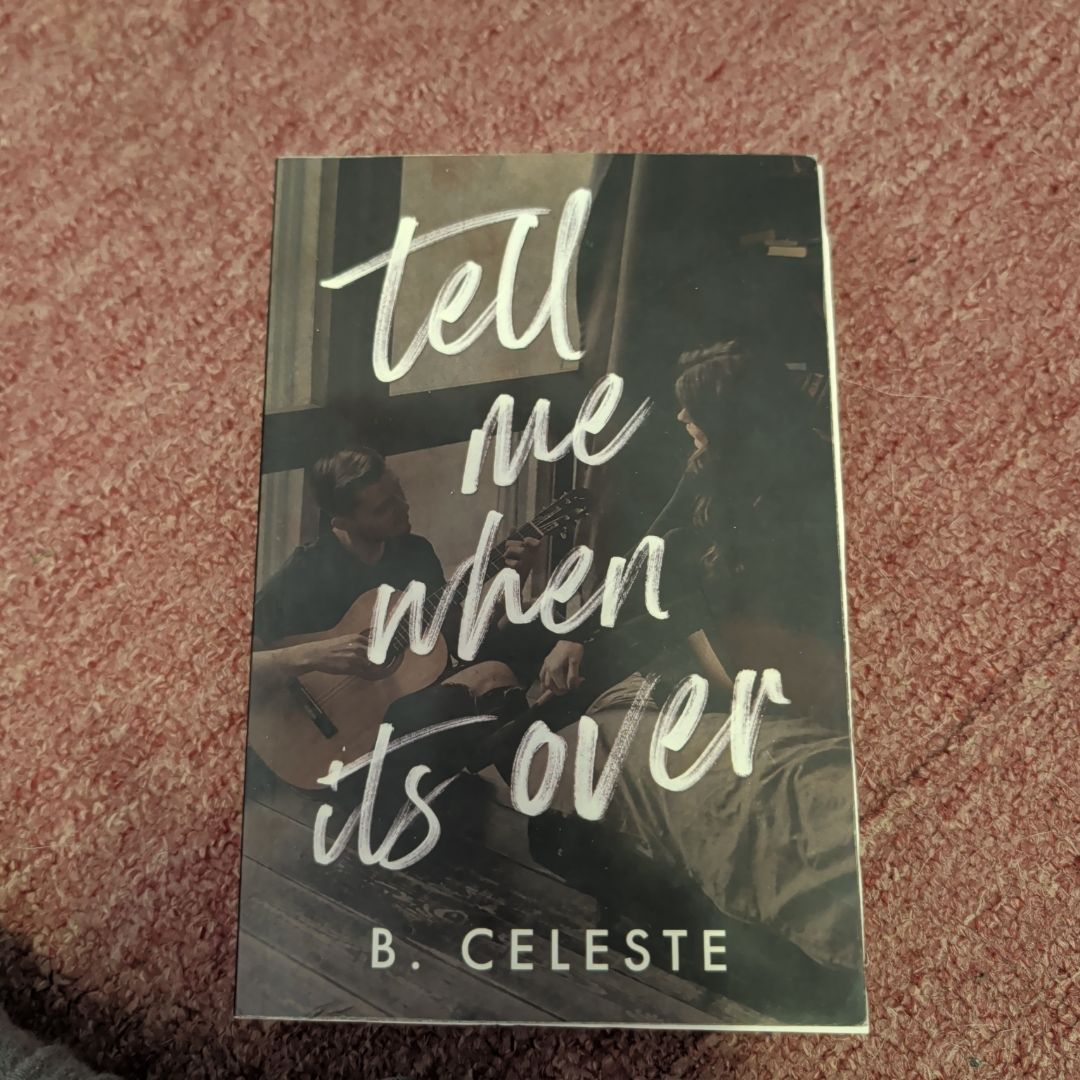 Tell Me When It's Over