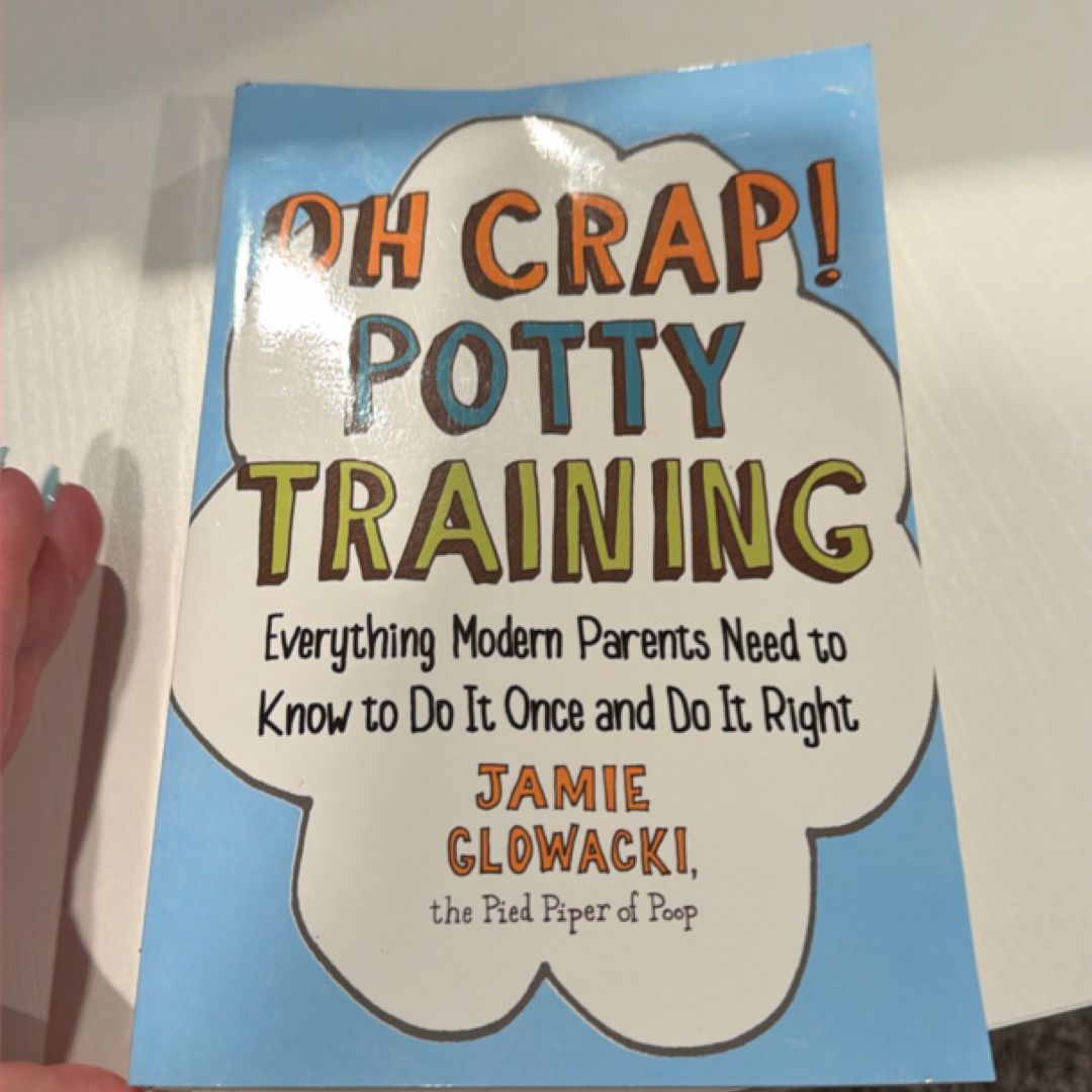 Oh Crap! Potty Training