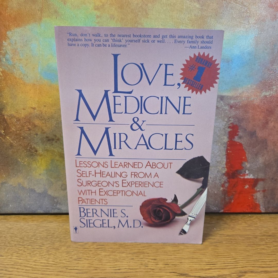 Love, Medicine and Miracles