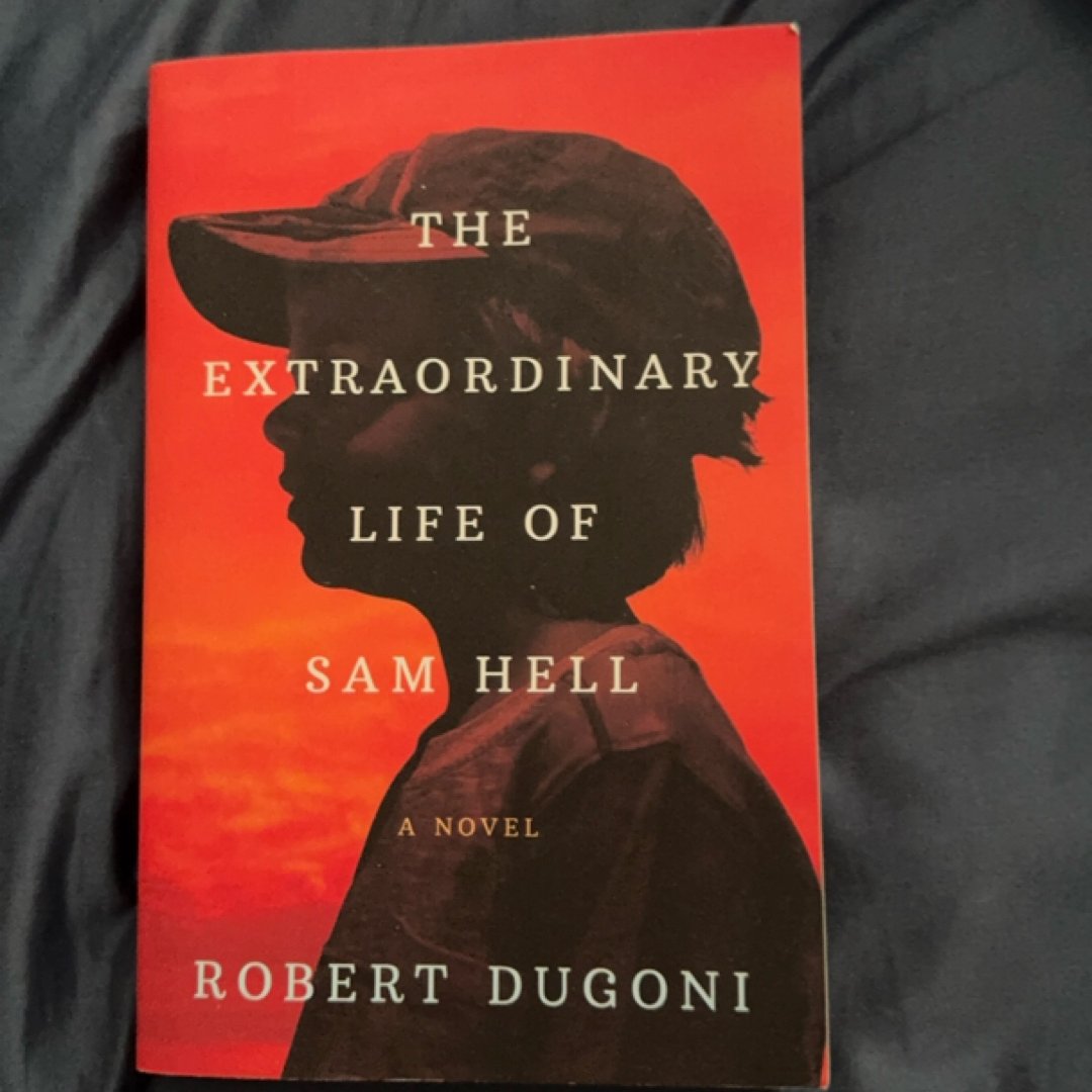 The Extraordinary Life of Sam Hell