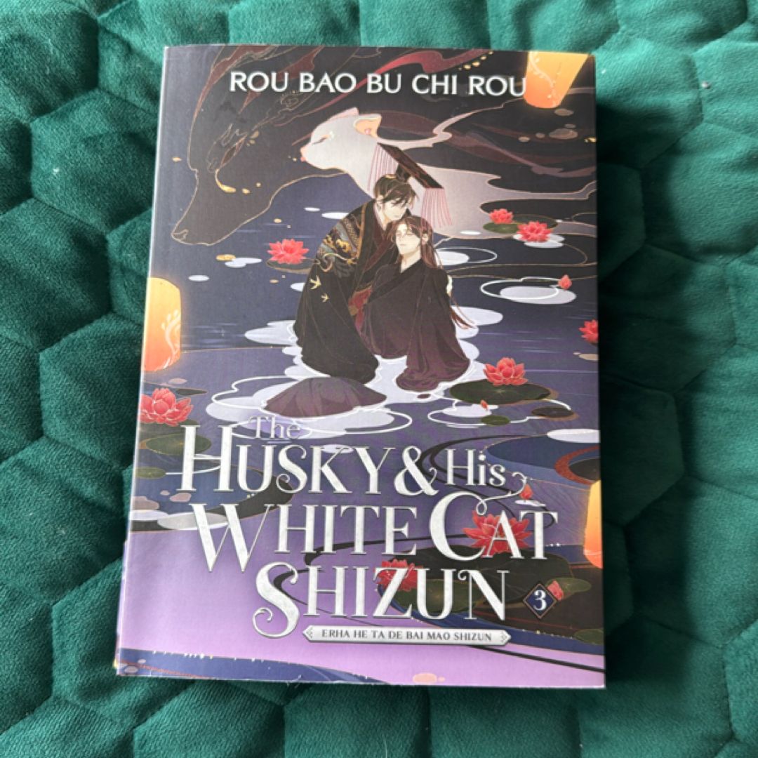 The Husky and His White Cat Shizun: Erha He Ta de Bai Mao Shizun (Novel) Vol. 3
