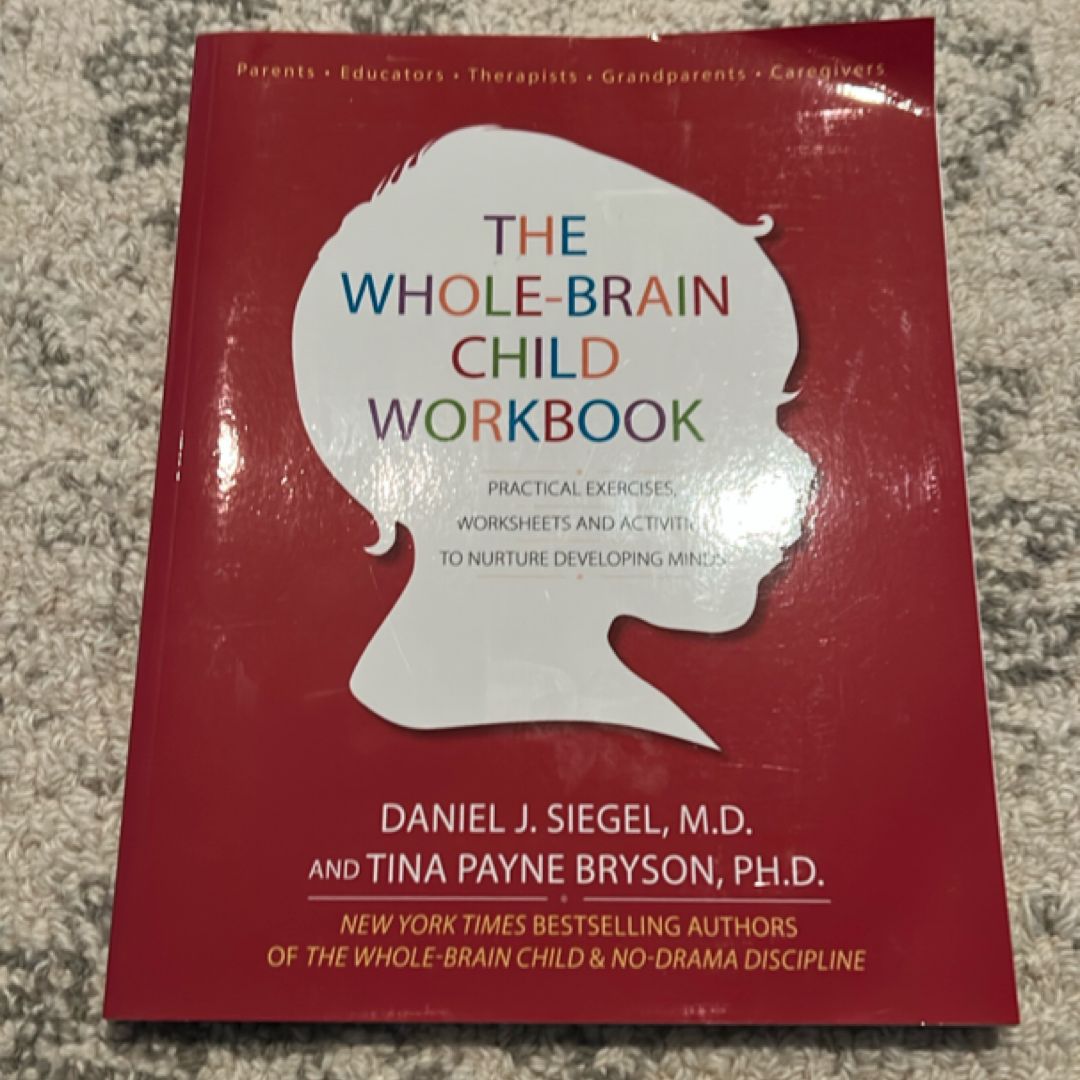 The Whole-Brain Child Workbook