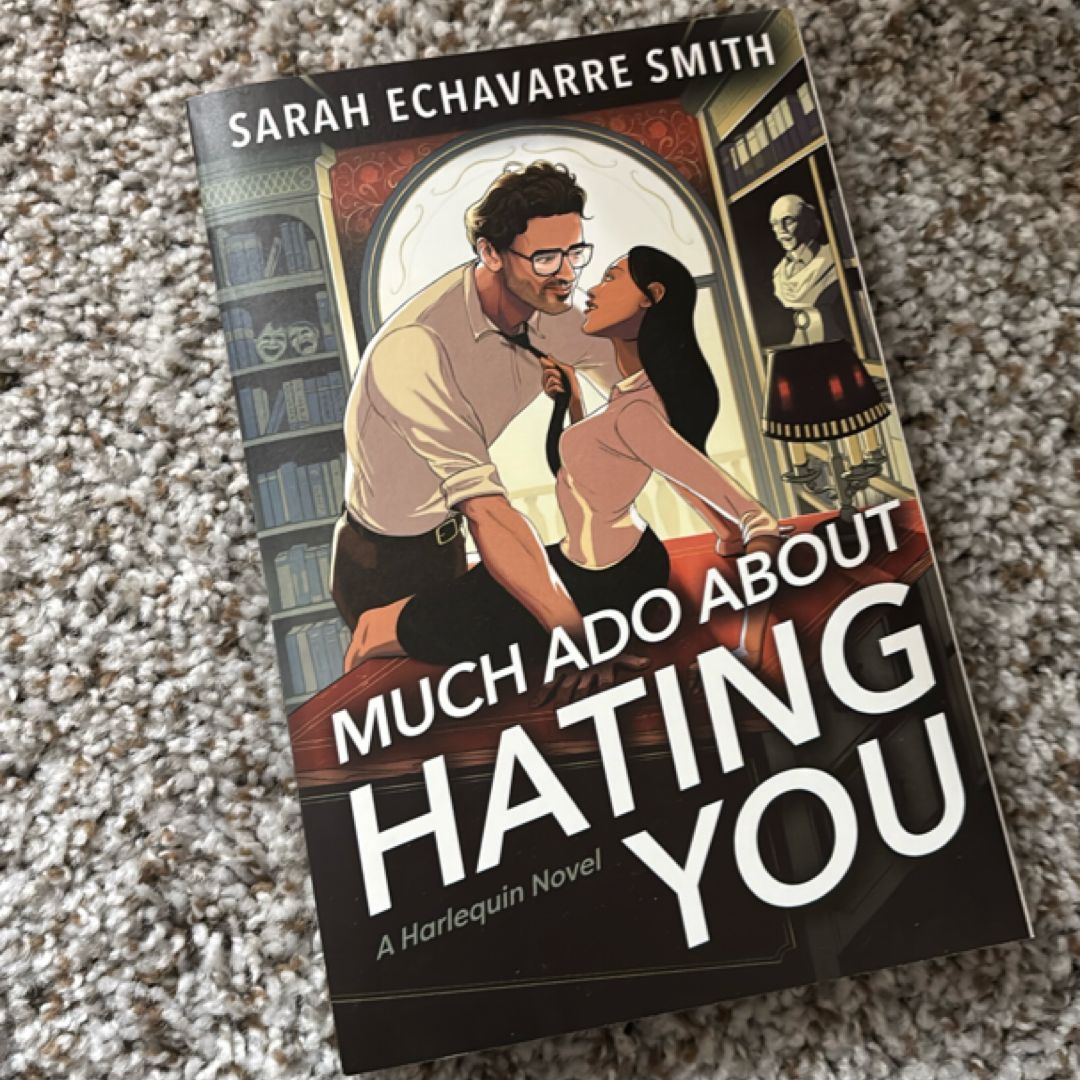 Much Ado about Hating You