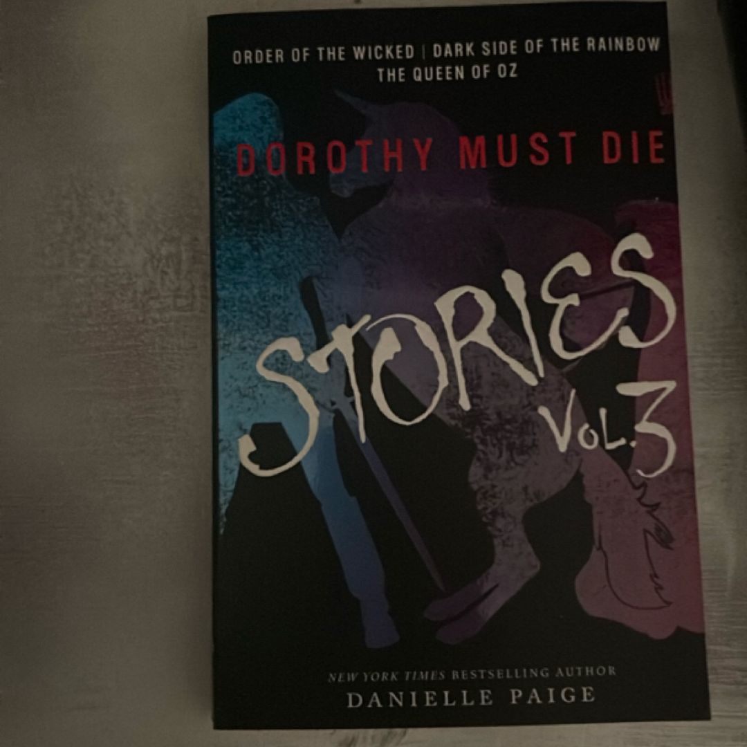 Dorothy Must Die Stories Volume 3
