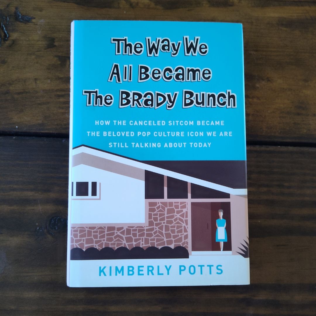 The Way We All Became the Brady Bunch