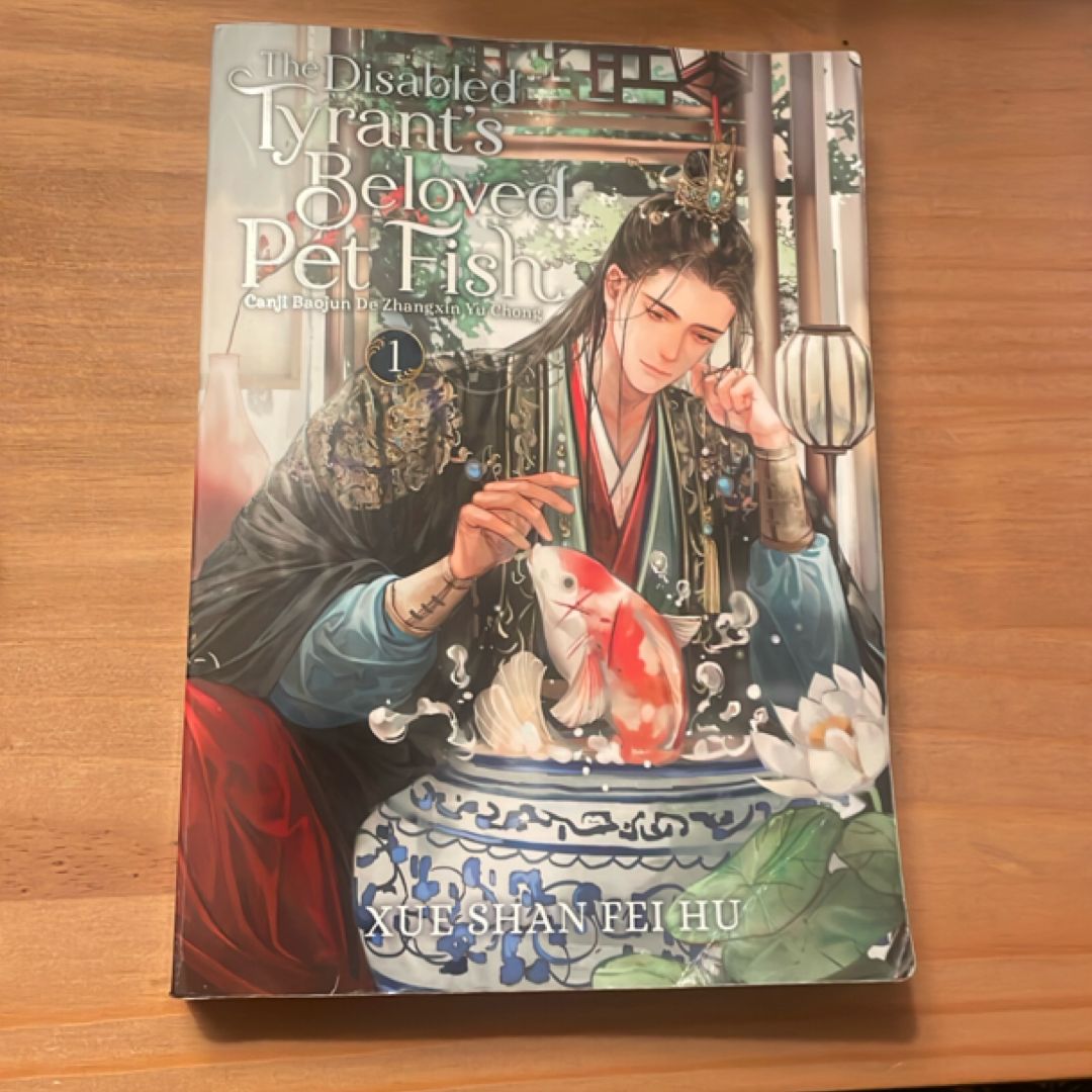 The Disabled Tyrant's Beloved Pet Fish: Canji Baojun de Zhangxin Yu Chong (Novel) Vol. 1