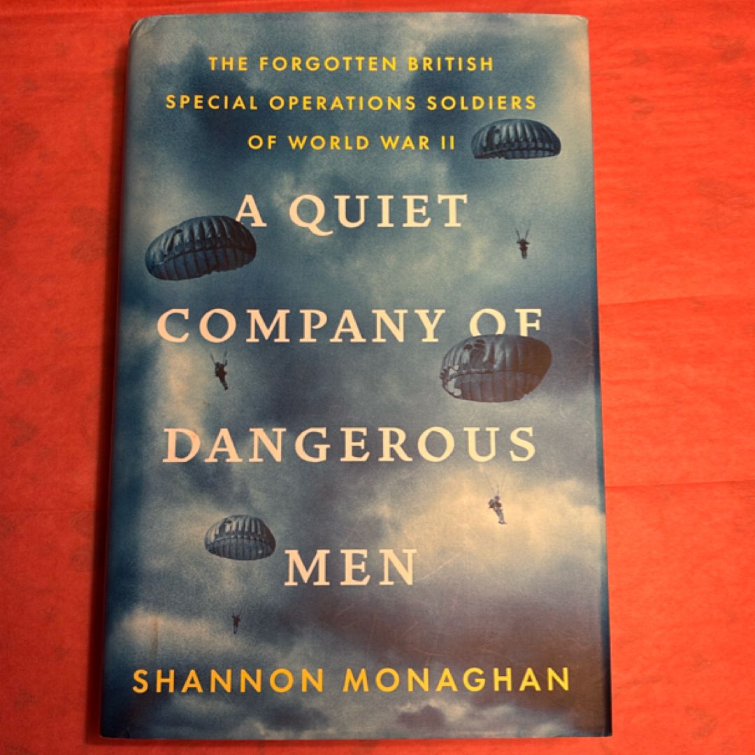 A Quiet Company of Dangerous Men