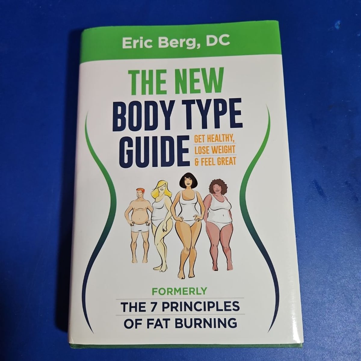 The New Body Type Guide by Eric Berg