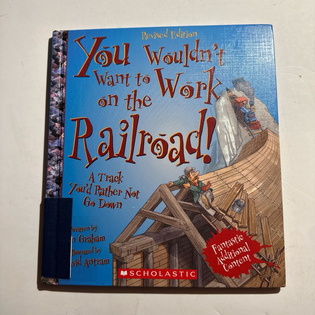 You Wouldn't Want to Work on the Railroad!