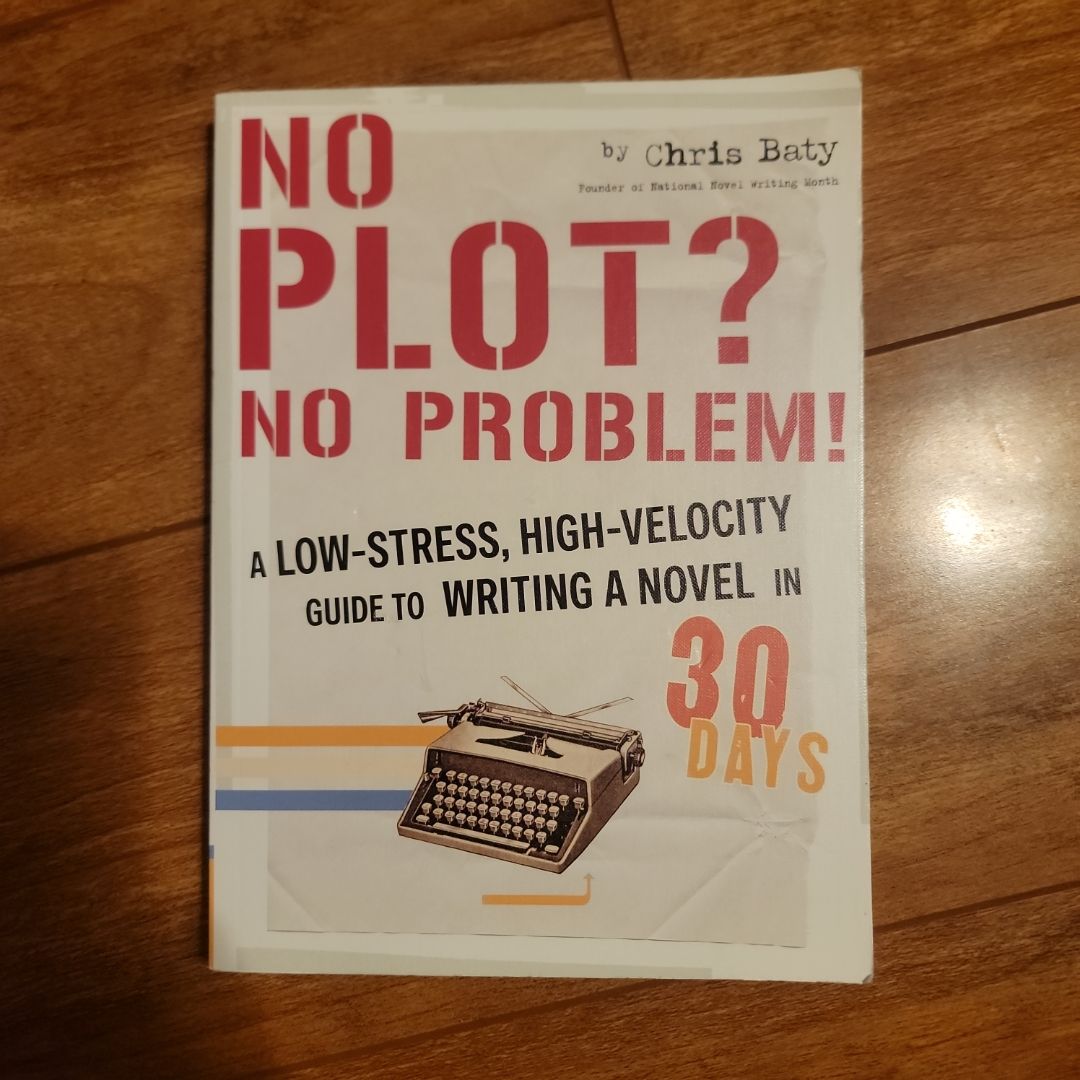 No Plot? No Problem!