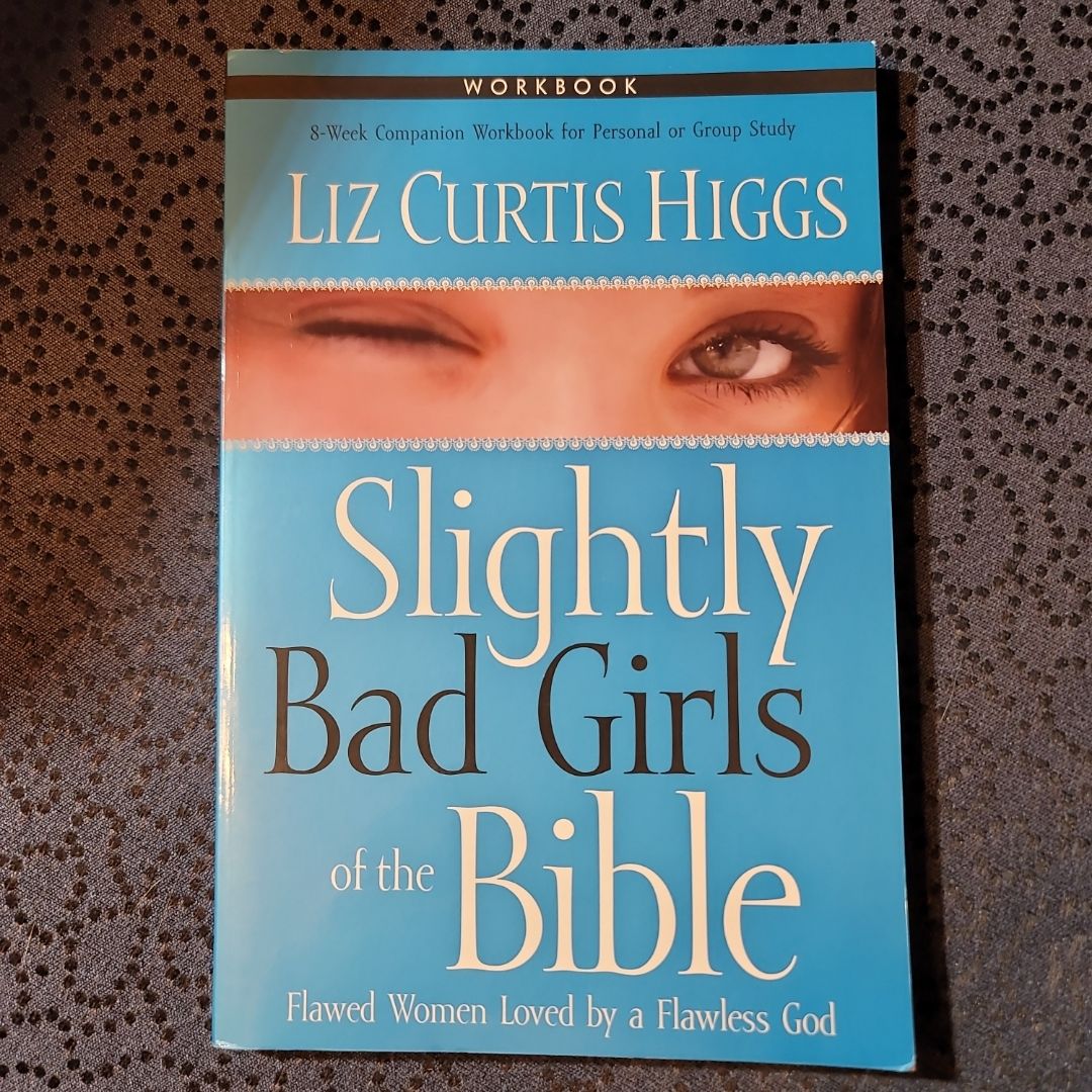 Slightly Bad Girls of the Bible Workbook