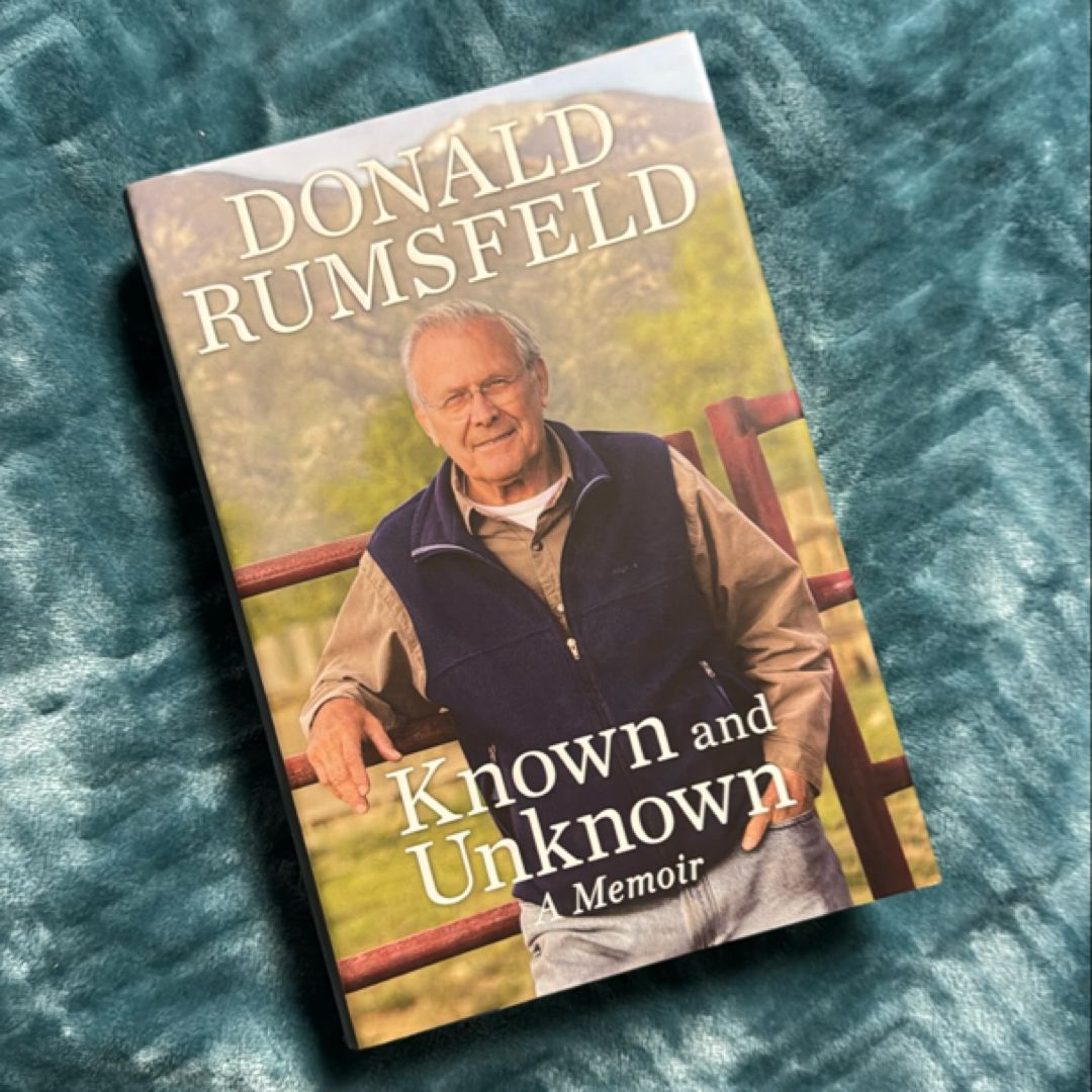 Known and Unknown by Donald Rumsfeld