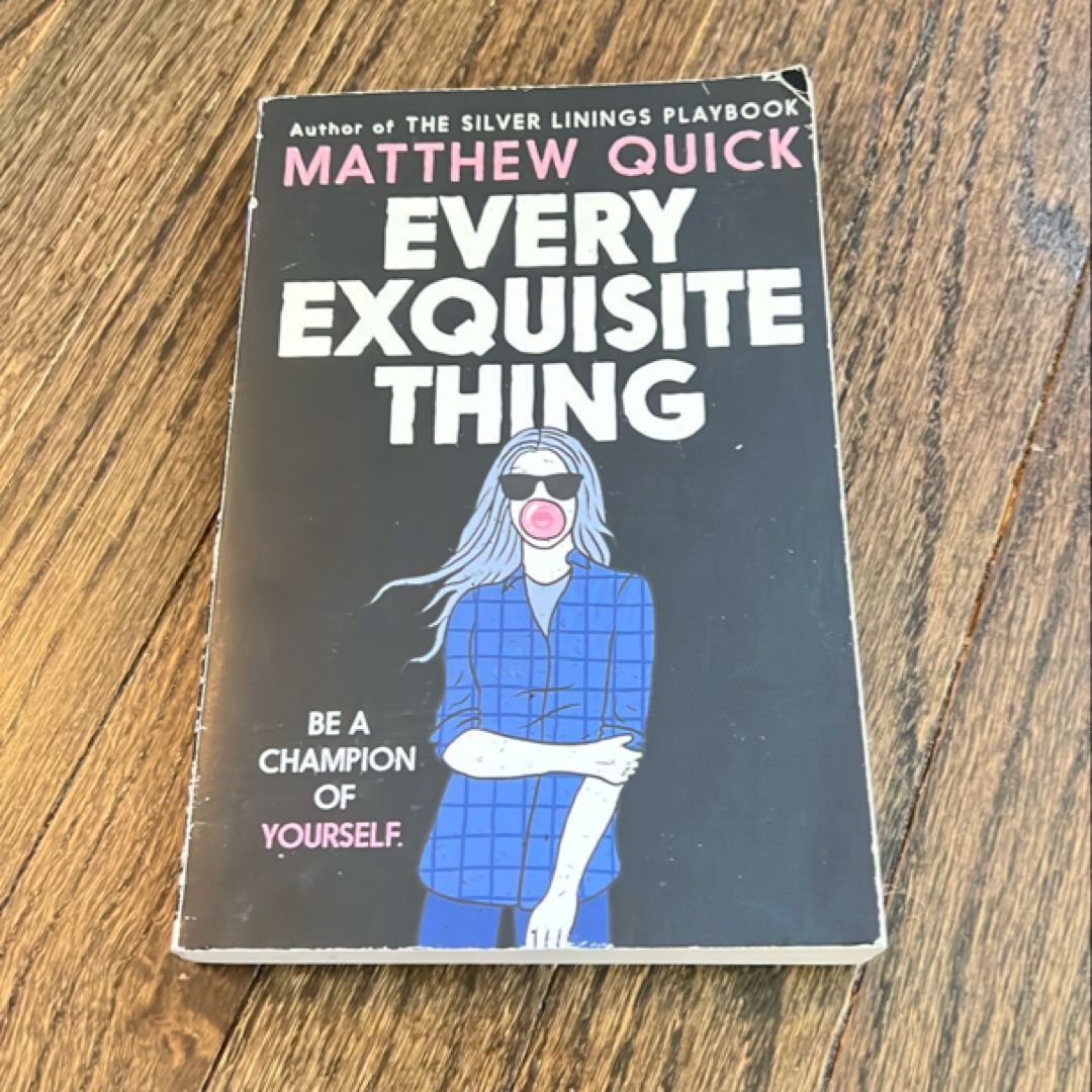 Every Exquisite Thing