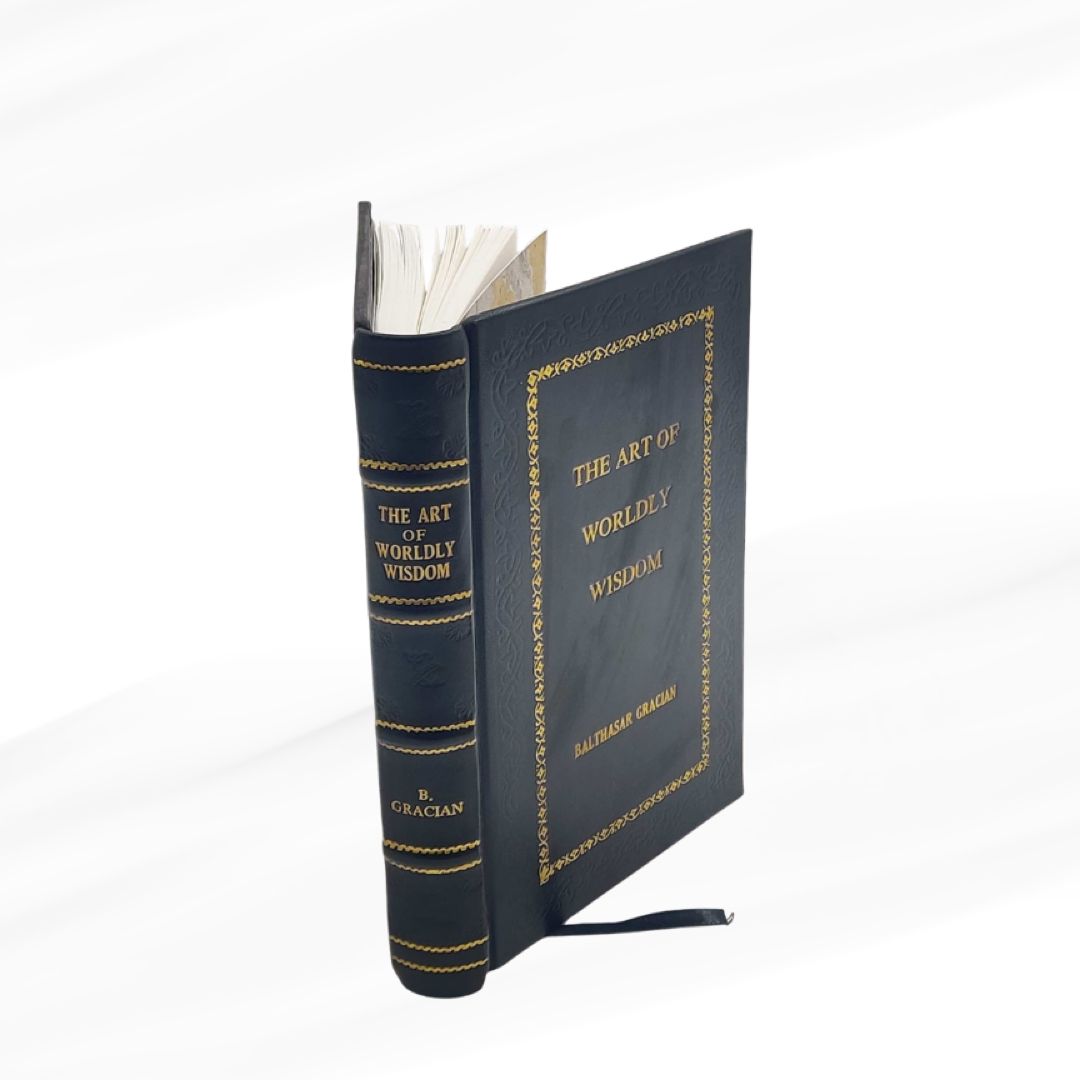 The Art Of Worldly Wisdom 1943 By Baltasar Gracián y Morales Leather-Bound Edition