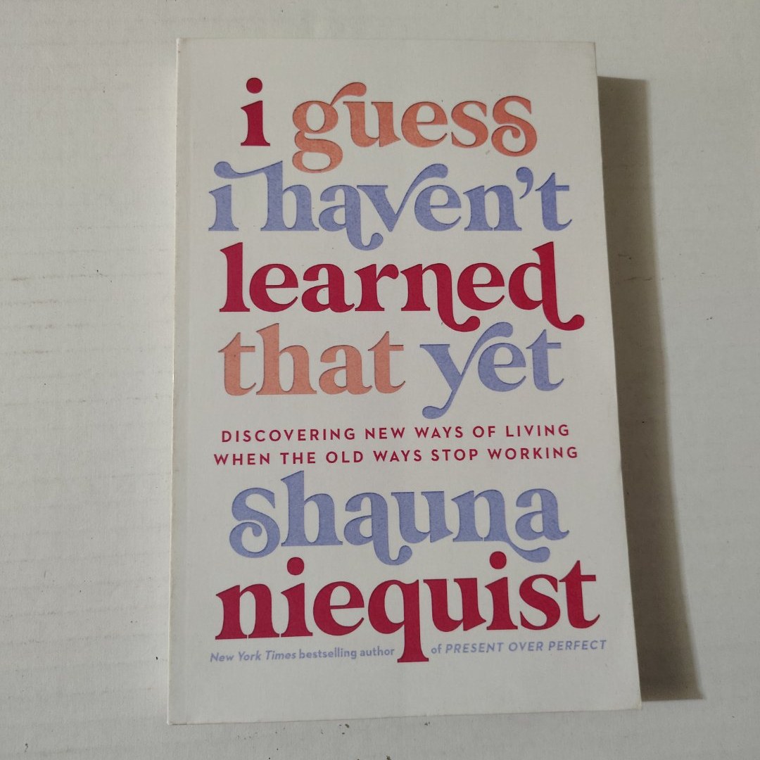 I Guess I Haven't Learned That Yet