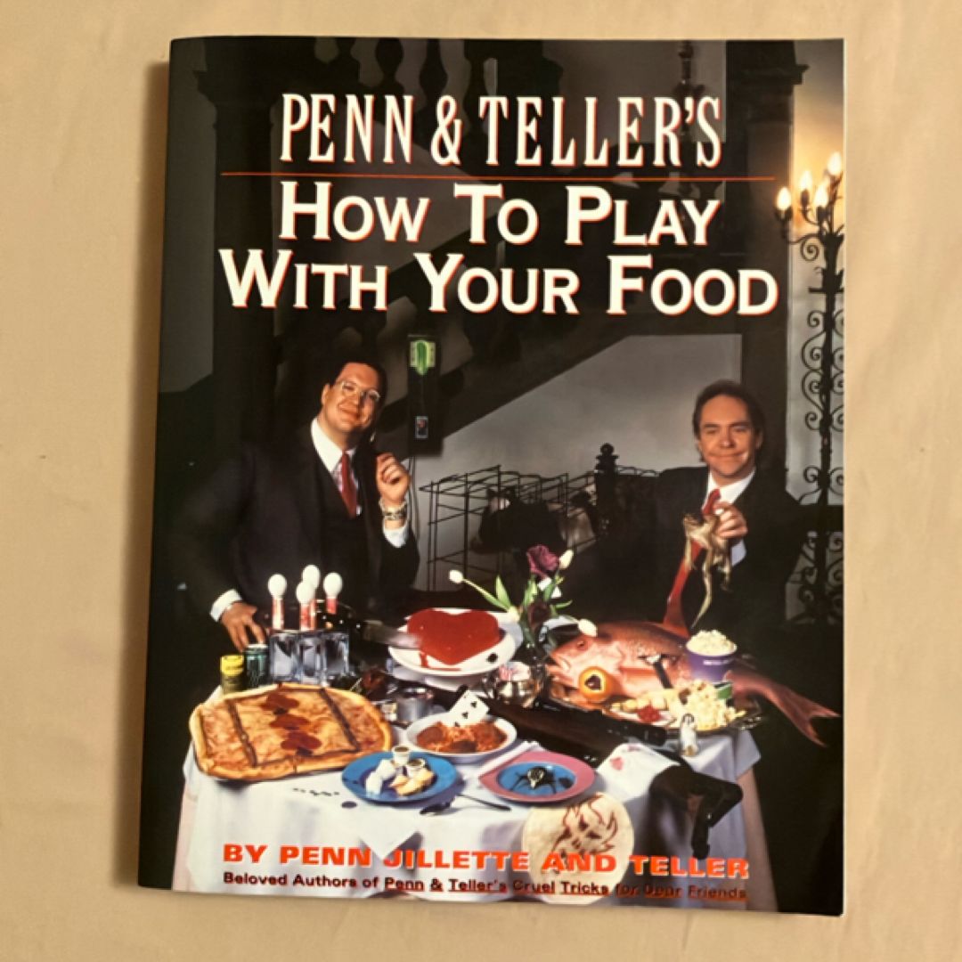 Penn and Teller's How to Play with Your Food