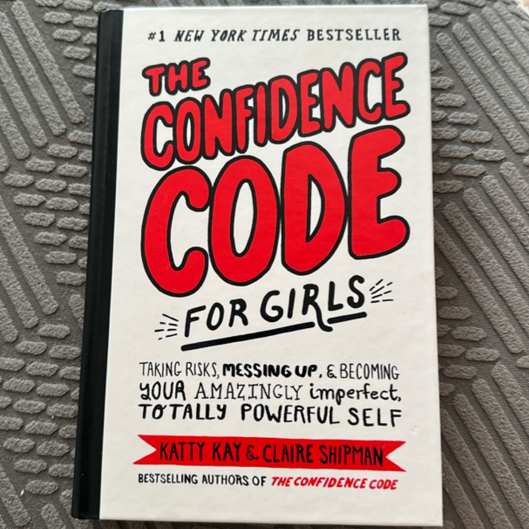 The Confidence Code for Girls