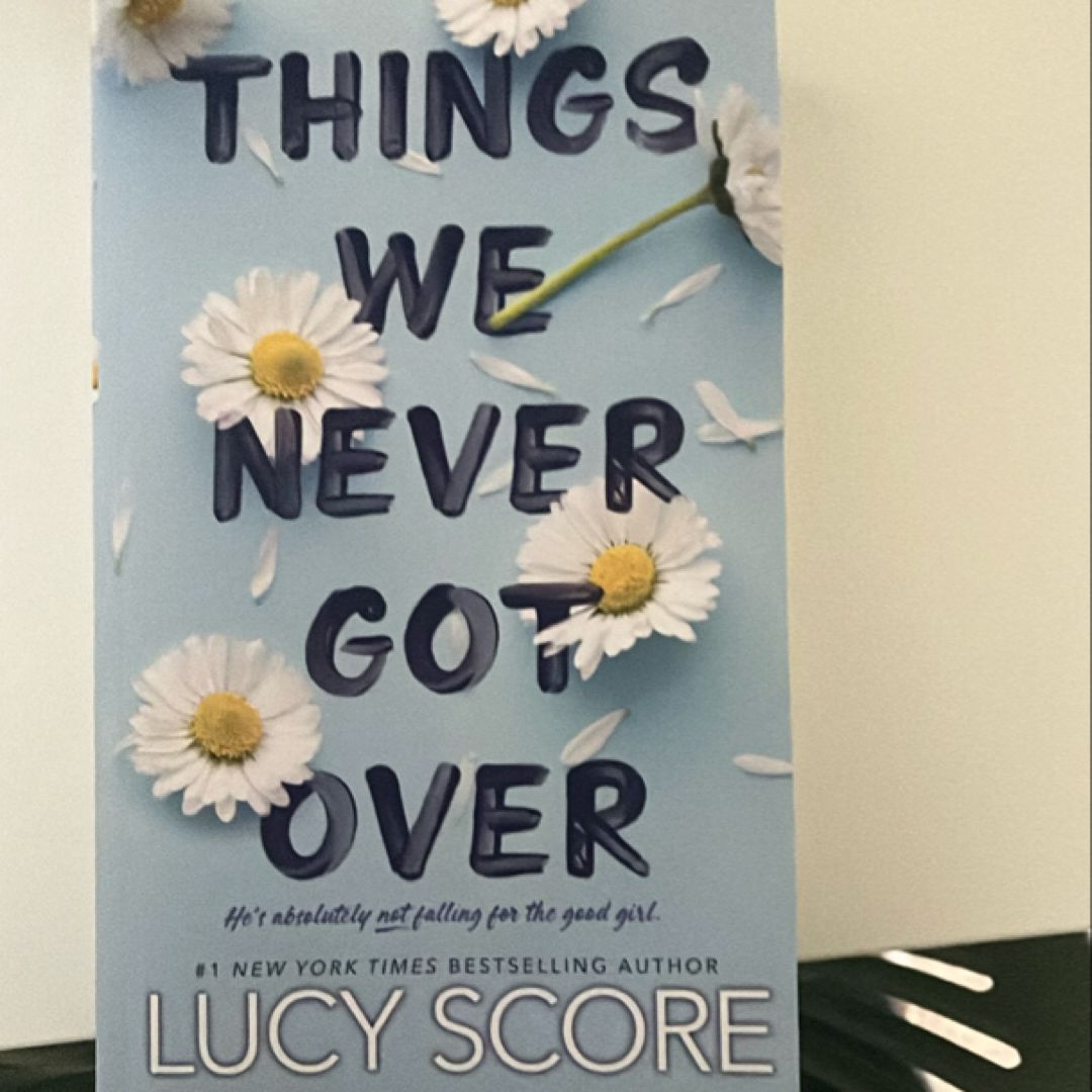 Things We Never Got Over
