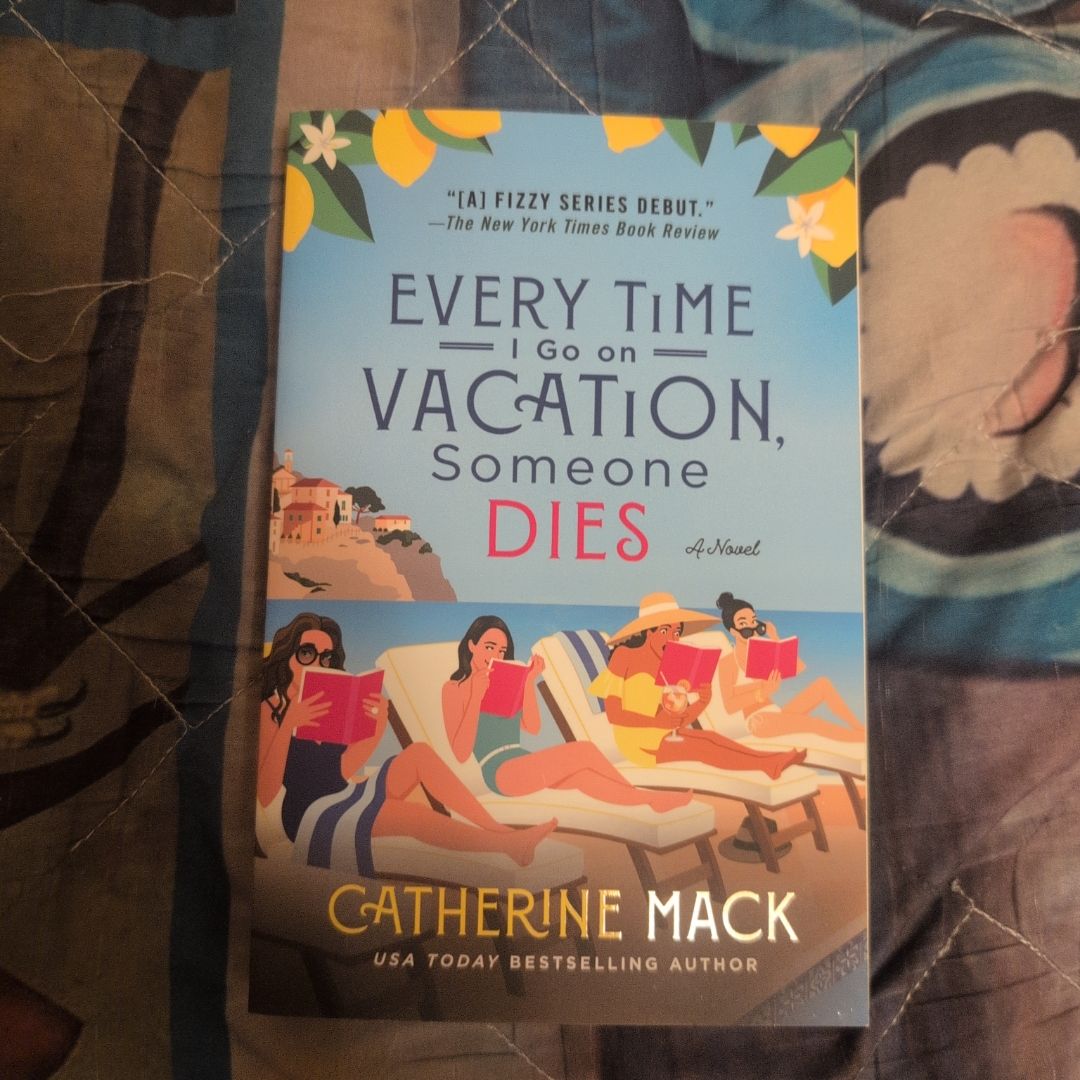 Every Time I Go on Vacation, Someone Dies