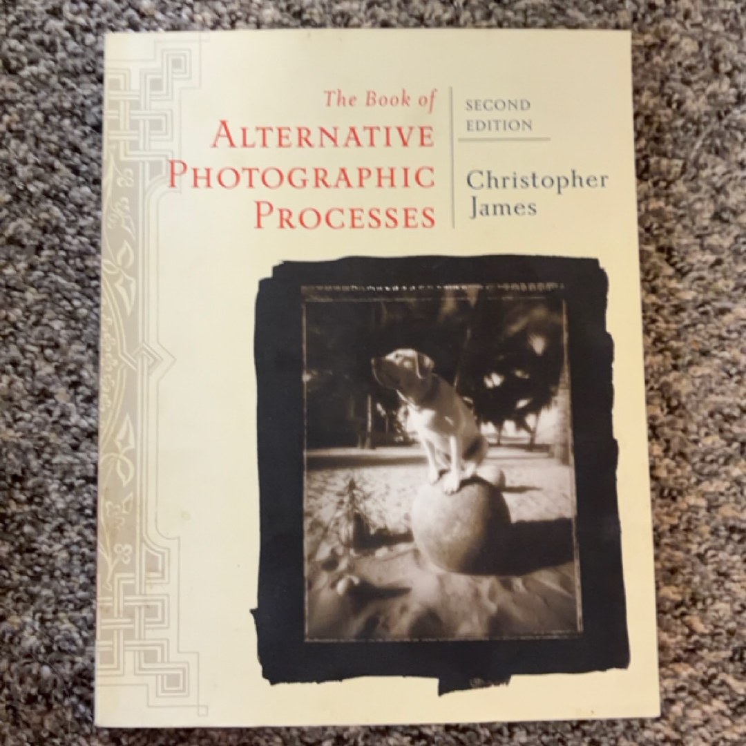 The Book of Alternative Photographic Processes