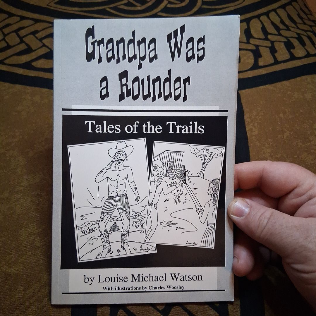 Grandpa was a Rounder Tales of the Trails