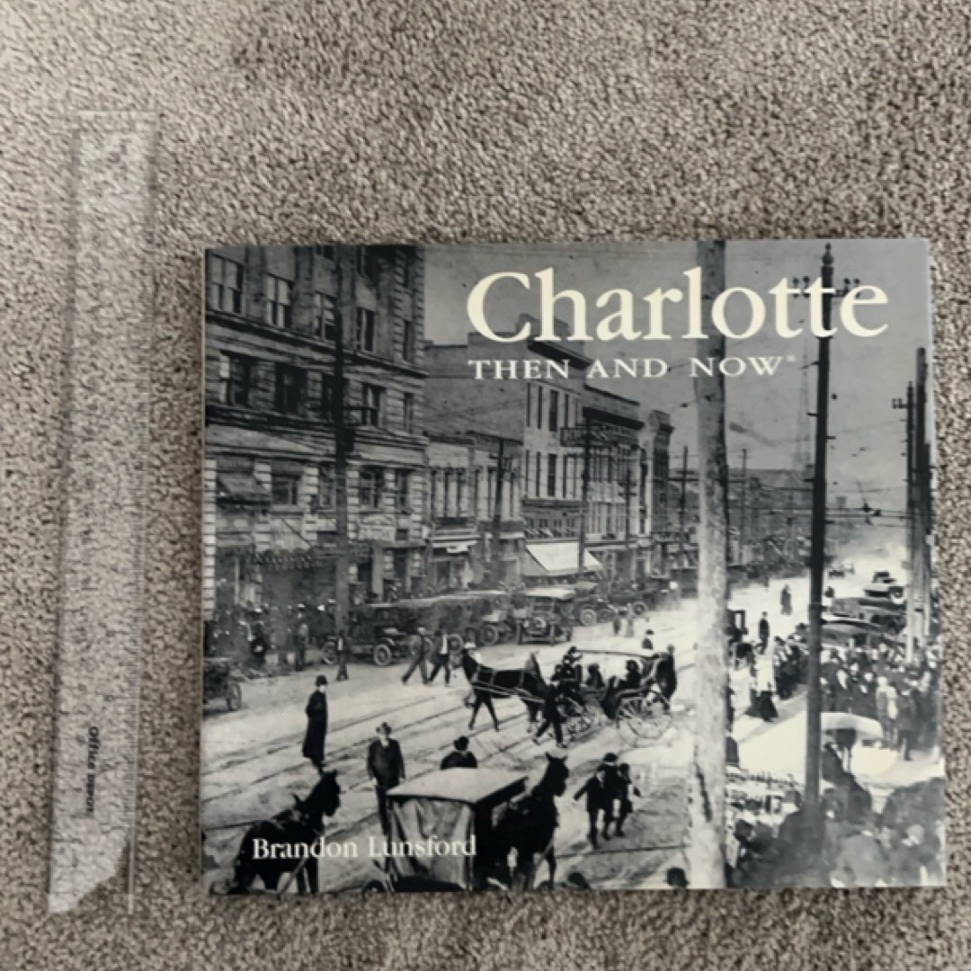 Charlotte Then and Now