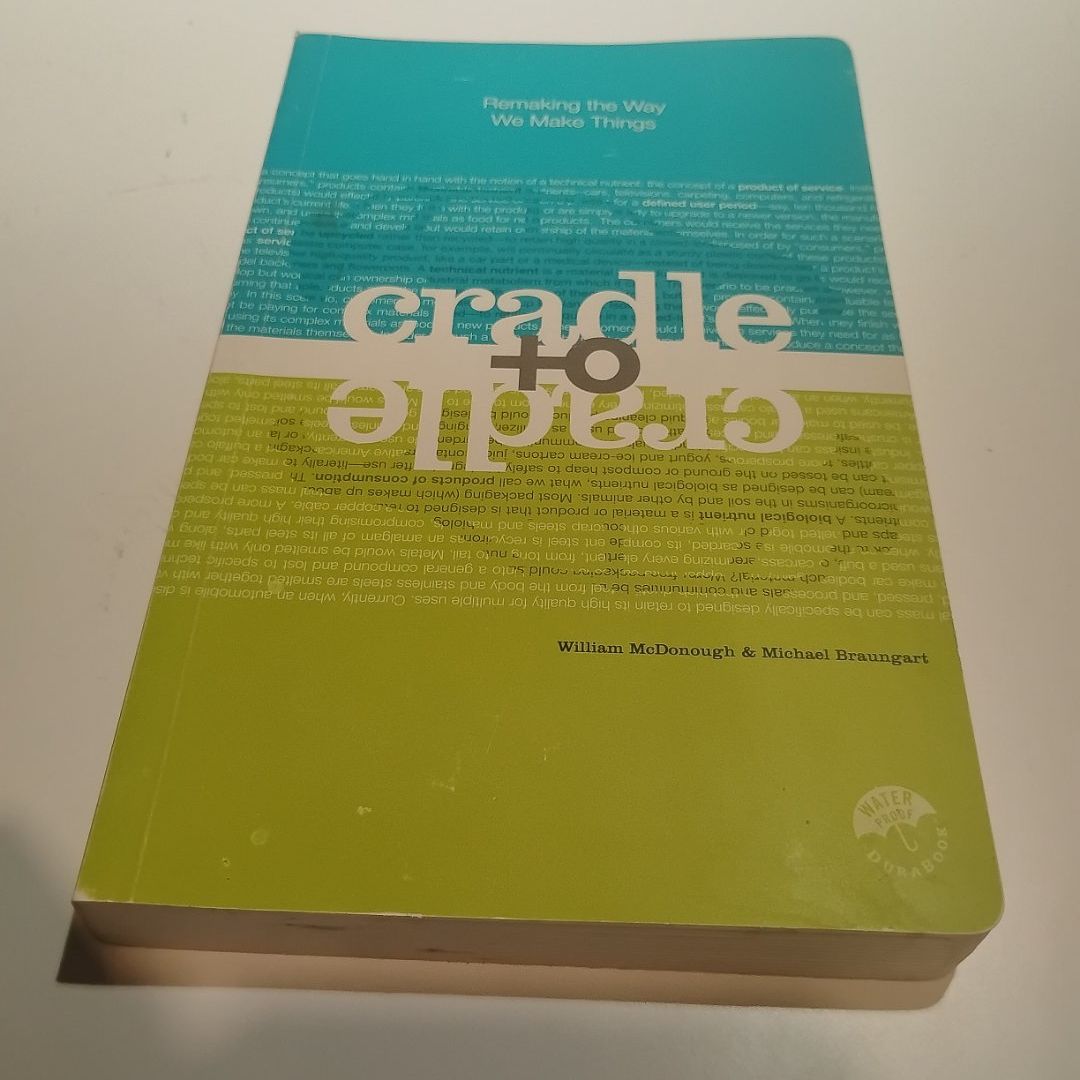 Cradle to Cradle (First edition 2002) [WATER PROOF/DURABOOK]