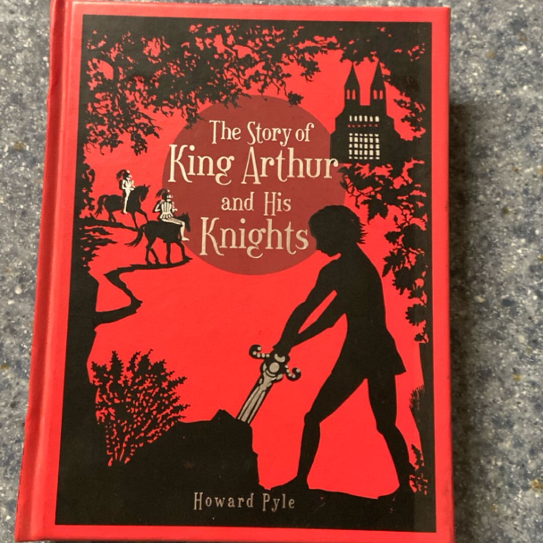 The Story of King Arthur and His Knights