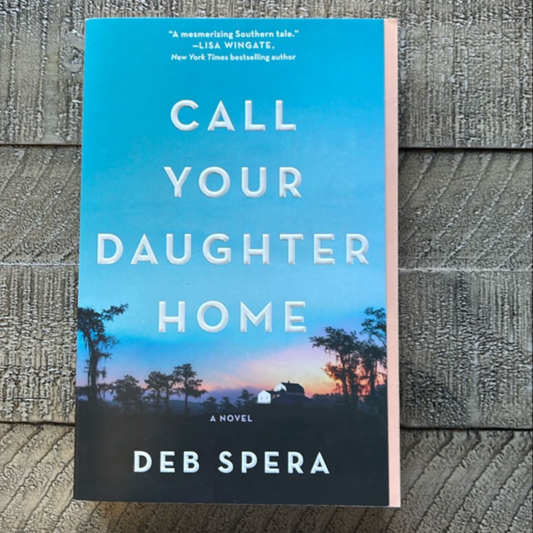 Call Your Daughter Home by Deb Spera