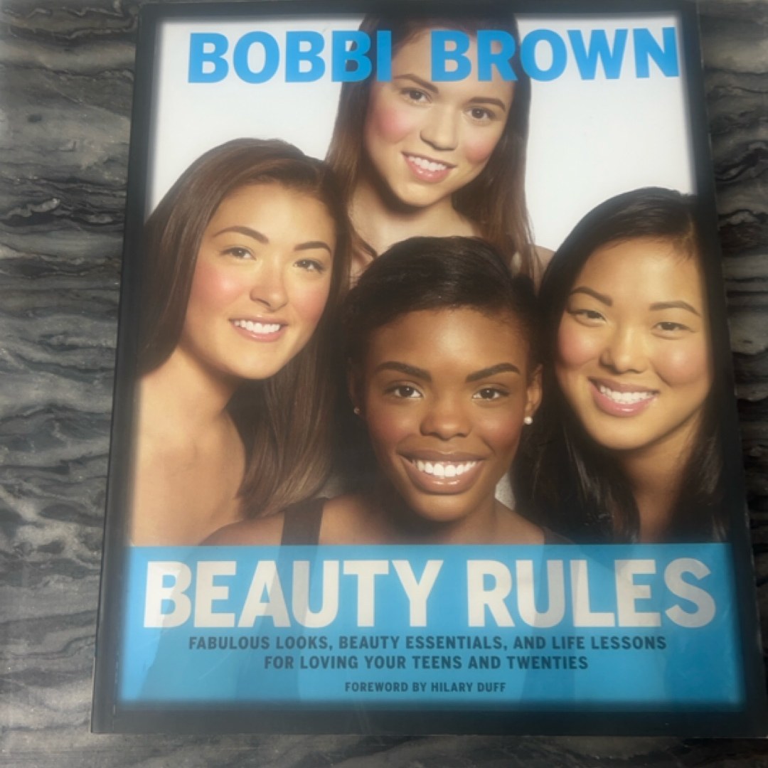 Beauty Rules Fabulous Looks, Beauty Essentials, and Life Lessons for Loving Your Teens and Twenties